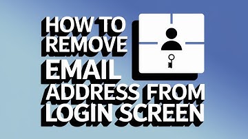 How to Remove Email Address From Login Screen in Windows 11 [Solved]