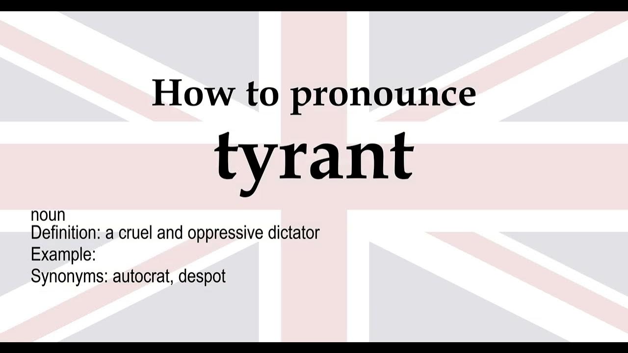 How to pronounce 'tyrant' + meaning YouTube