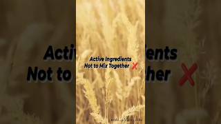 Avoid Mixing These Skincare Ingredients Correct Way To Use