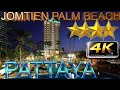 4K JOMTIEN PALM BEACH HOTEL RESORT 2024 PATTAYA  BANGKOK THAILAND