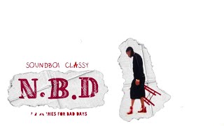 Soundboi Classy - No Worries 4 Bad Days (NW4BD)