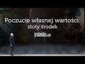 Poczucie własnej wartości: złoty środek #27