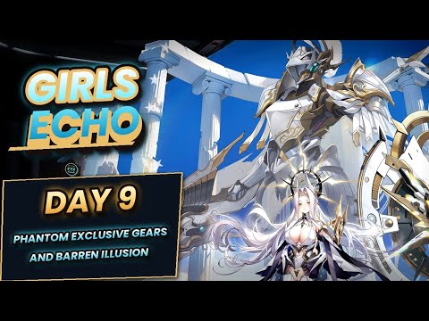 Girls Echo: Day 9 Barren Illusion and Divine Gear Guide