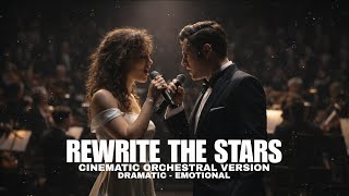 Download Lagu REWRITE THE STARS (Cinematic Orchestra) | James Arthur \u0026 Anne-Marie Cover MP3