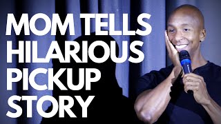 Mom Tells Hilarious Pick Up Story ft @RachmanBlakeLive [RE-RUN]