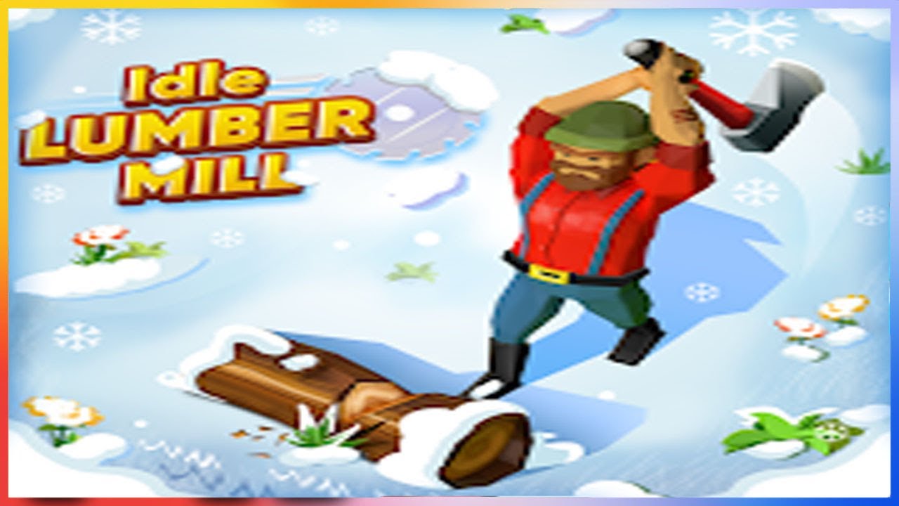 Idle Lumber Mill Gameplay Walkthrough YouTube