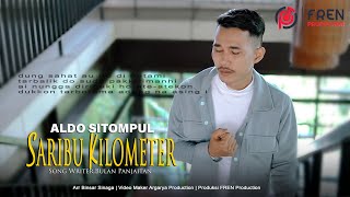 SARIBU KILOMETER - ALDO SITOMPUL( MUSIC VIDEO)