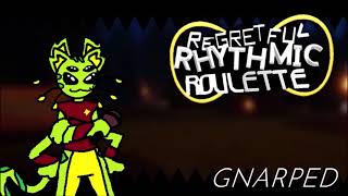 Regretful Rhythmic Roulette - Gnarped [OUTDATED]