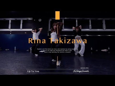 RinaTakizawa " Up To You / Chris Brown "@En Dance Studio SHIBUYA SCRAMBLE