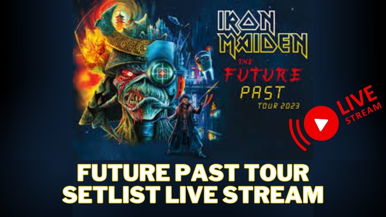 future past tour setlist maiden