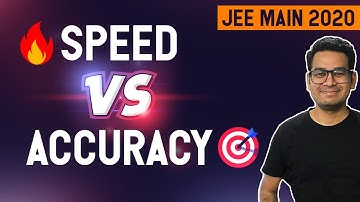 🔥 Speed VS Accuracy in JEE Main 2020 | JEE Main 2020 Strategies | Anup Sir