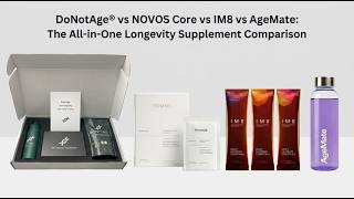 DoNotAge® Sachet vs NOVOS Core vs IM8 vs AgeMate: The All-in-One Longevity Supplement Comparison