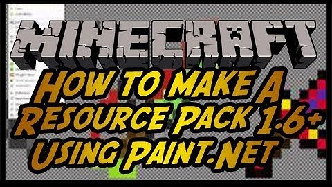 How to Make A Minecraft Resource Pack 1.7.2 w/Paint.net