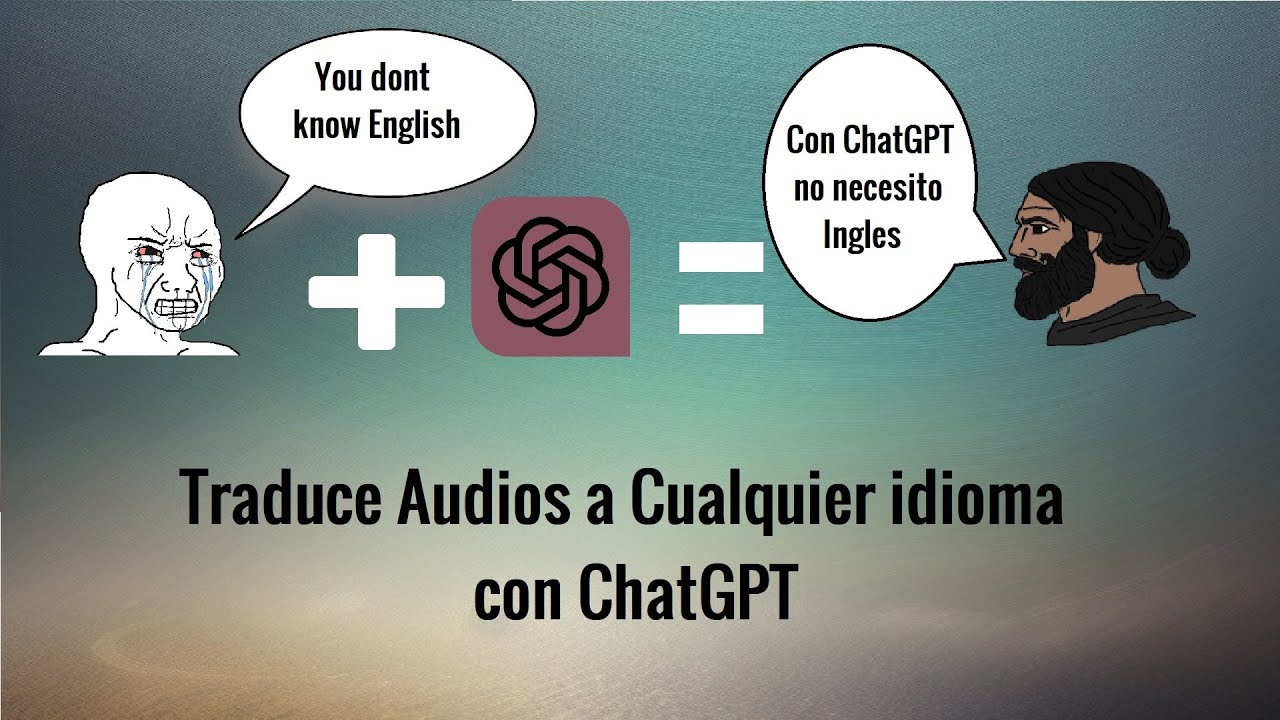 Traduce Audios con la API de ChatGPT (No hace falta saber PROGRAMAR