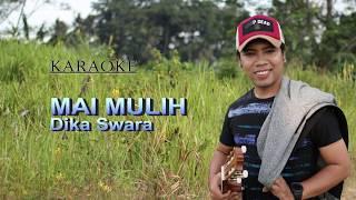 MAI MULIH KARAOKE - DIKA SWARA