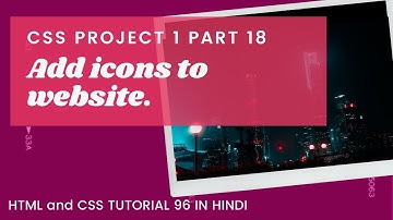 CSSP1 #18 Add Icons to Website (HTML & CSS Tutorial in Hindi 96)