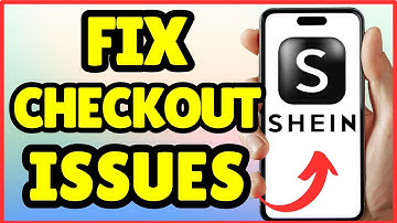 How to Fix SHEIN Checkout Not Working | Full Guide