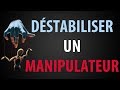 Comment Déstabiliser un Manipulateur ?