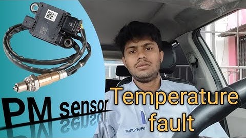 PM sensor temperature fault|| PM sensor checking
