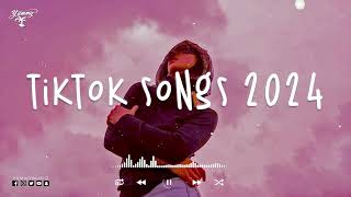 Tiktok songs 2024 🍷 Tiktok viral songs ~ Tiktok music 2024