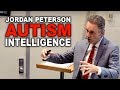 Jordan Peterson: How Autism and Intelligence Connect