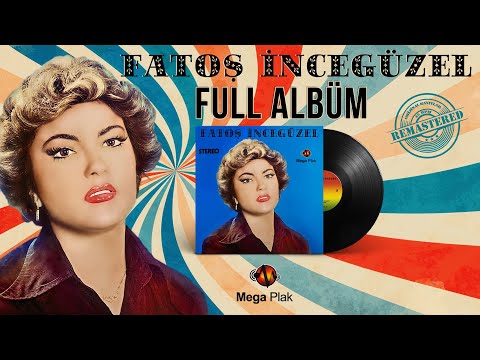 Fatoş İncegüzel - Nostalji Full Albüm Full Arabesk - Meyhane Şarkıları