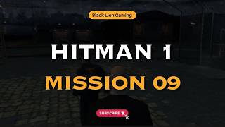 Hitman 1 | Mission 09: The Sniper's Perch (Patient Zero - The Vector) 🕴️‍♂️🔭