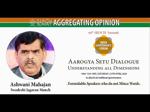 Ashwini Mahajan at 64th SKOCH Summit: India Governance Forum - Aarogya Setu Dialogue