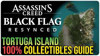 Tortuga – All Collectible Locations – Assassin’s Creed Black Flag Resynced