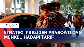 [FULL] Strategi-Langkah Presiden Prabowo dan Menkeu Hadapi Tarif Dagang Trump