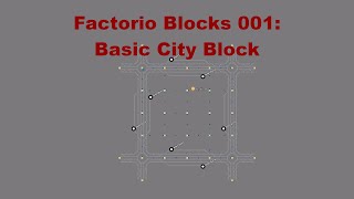 Factorio Blocks 001: Basic City Block screenshot 4
