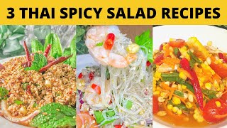 3 Thai Spicy Salad Recipes you can make at home | Thai Girl in the Kitchen