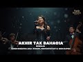 Misellia – Akhir Tak Bahagia | Cover Orkestra 2026 (Tenang, Menyentuh Hati &amp; Bikin Baper)