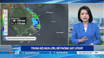 Trung Bộ mưa lớn, đề phòng sạt lở đất | VTVWDB