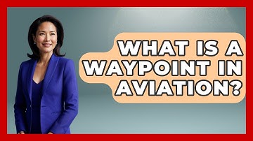 What Is A Waypoint In Aviation? - Air Traffic Insider