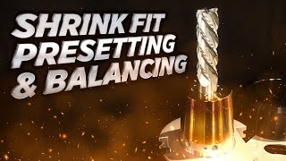 CNC Machining Technology That Allows You To Compete | HAIMER Shrink Fit, Presetting & Balancing