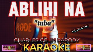 Tuba -Ablihi Na Bisaya Parody - Charles Celin - Karaoke Version, Nature Backgrnd ,*BKC*