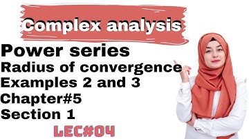 Power series | Radius of convergence examples 2&3 | chapter 5|complex analysis by Dr Muhammad Iqbal