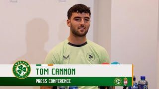 PRESS CONFERENCE | Tom Cannon | Ireland v Hungary