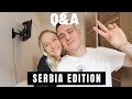 Q&A: SERBIA EDITION  // Do we even like living in Belgrade, Serbia??? America VERSUS Serbia