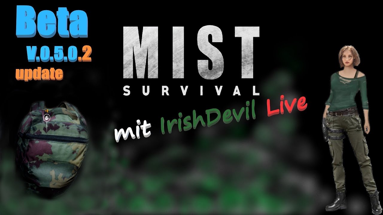 Mist Survival Beta V.0.5.0.2 " Rucksäcke Schnell zu beginn " 25 YouTube