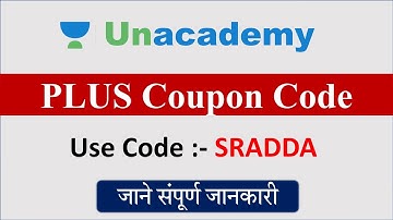 Coupon Code for Unacademy Plus | Coupon Code for Unacademy Plus 2022
