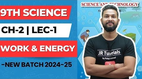 9th Science | Chapter 2 | Work & Energy | Lecture 1 | JR Tutorials |