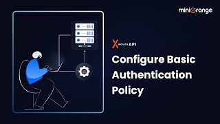 Celebrity Setup Basic Authentication Policy in miniOrange XecureAPI gateway Profile