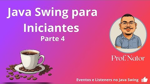 Java Swing para Iniciantes | Clique de Botão, Entrada de Texto e Listeners (Aula 04)