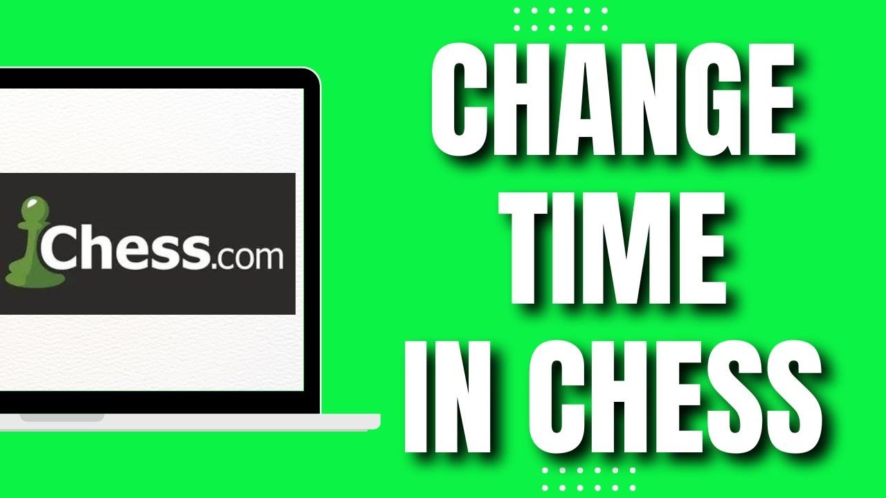 How To Change Time Chess com (Latest) - YouTube