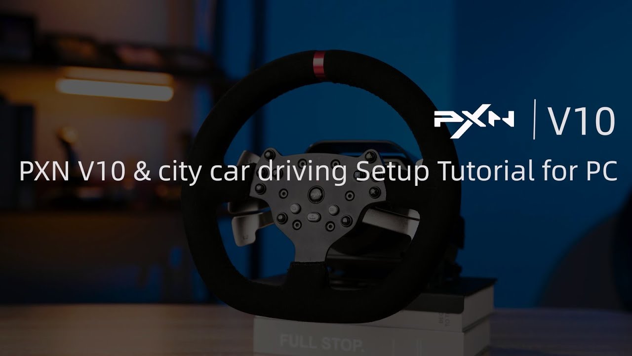 PXN V10 Steering Wheel & City Car Driving Setup Tutorial for PC  PXN  Racing Wheel, Game Controller, Arcade Stick for Xbox One, PS4 Switch, PC