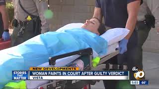 Woman faints in court after guilty verdict