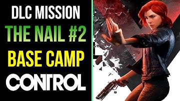CONTROL Gameplay Walkthrough | The Nail #2 [DLC] | Reach The Base Camp | Ak56 Gaming