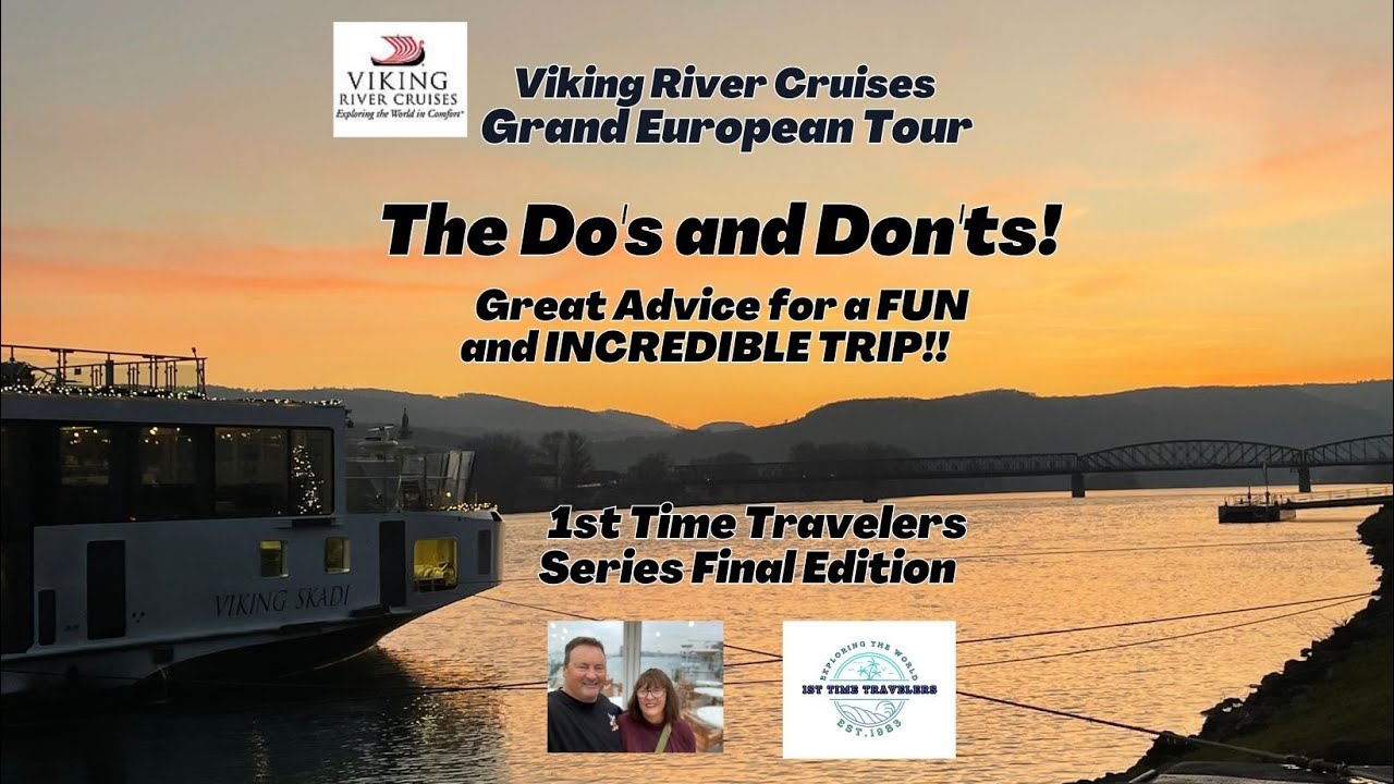 Viking River Cruise Grand European Tour Do's and Don'ts